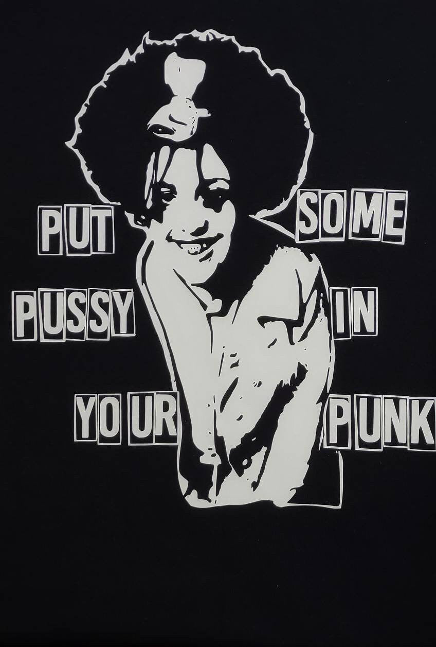 Poly Styrene Tribute: Put Some Pussy in Your Punk T-Shirt Black T White Print