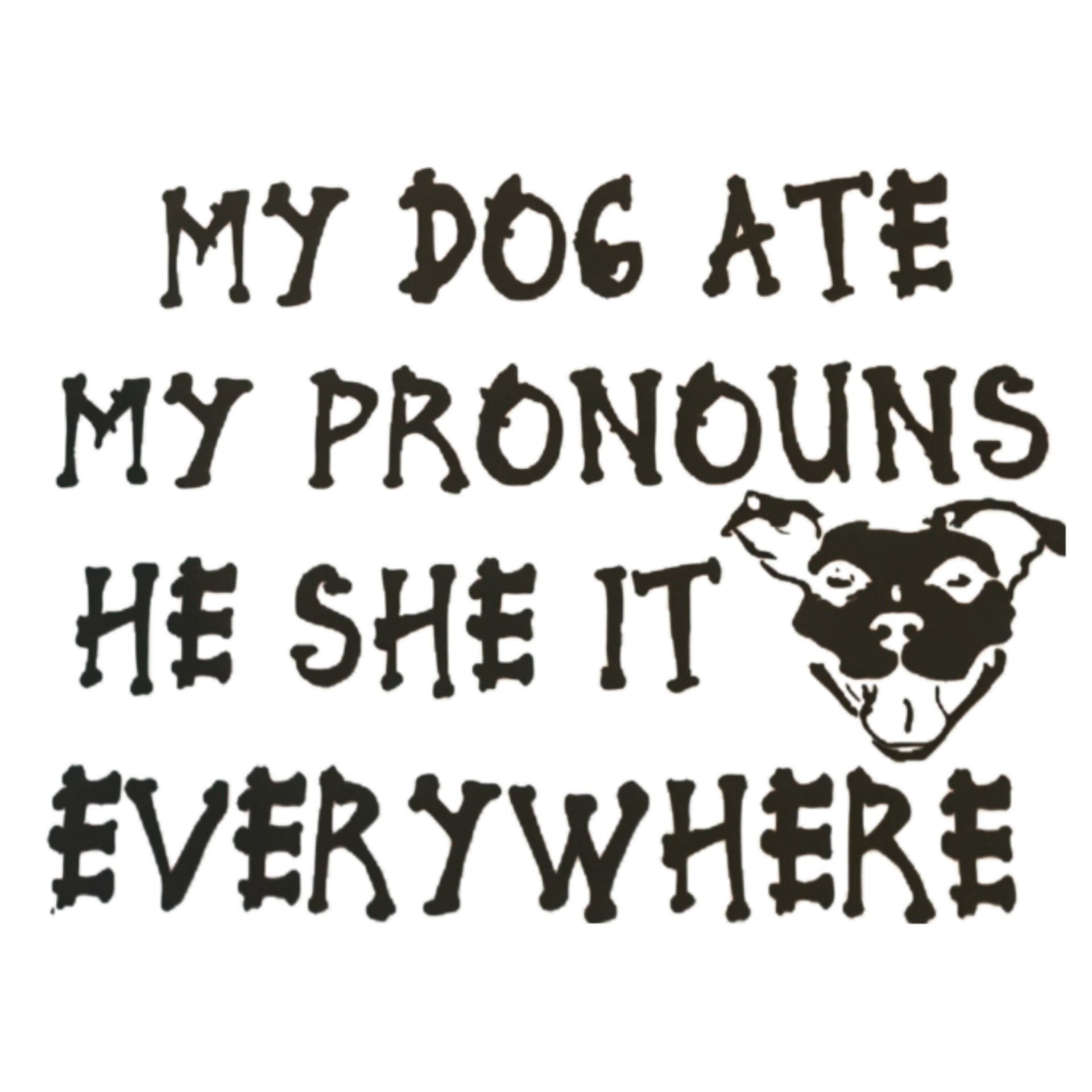 My Dog Ate My Pronouns T-Shirt