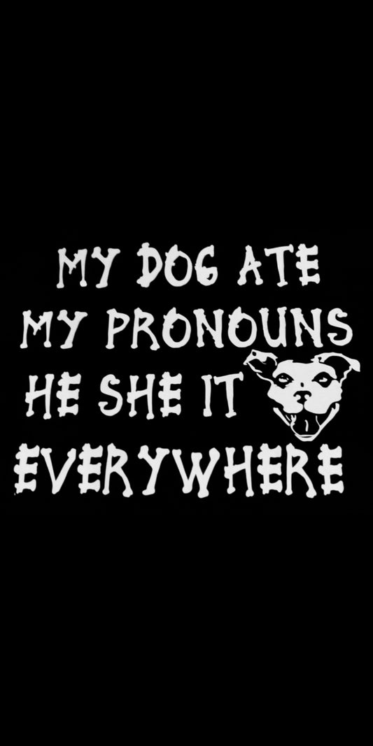 My Dog Ate My Pronouns T-Shirt