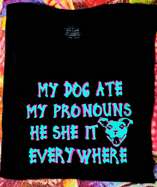 My Dog Ate My Pronouns T-Shirt *LIMITED: ELECTRIC BLUE+HOT PINK EDITION*
