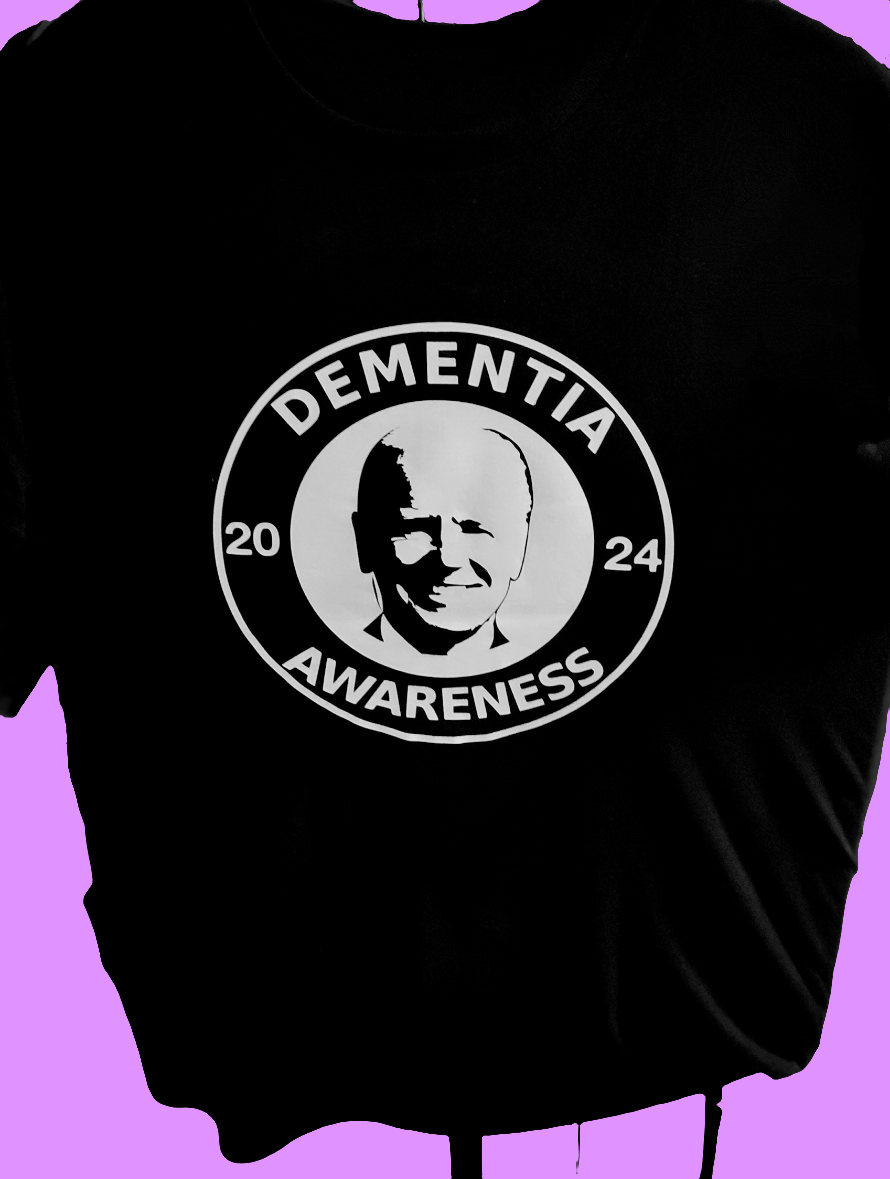 Biden Dementia Awareness: 2024 T-Shirt