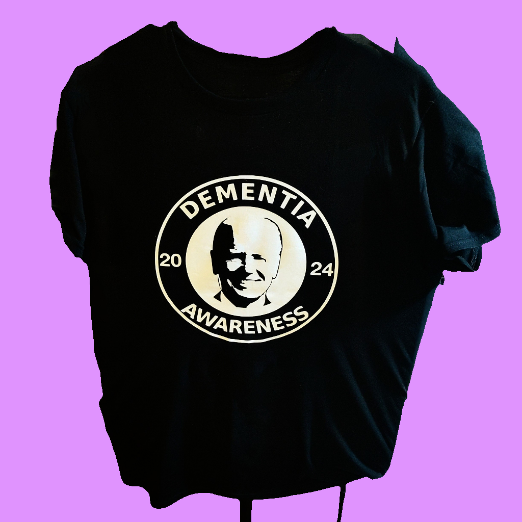 Biden Dementia Awareness: 2024 T-Shirt BLACK SHIRT WHITE PRINT