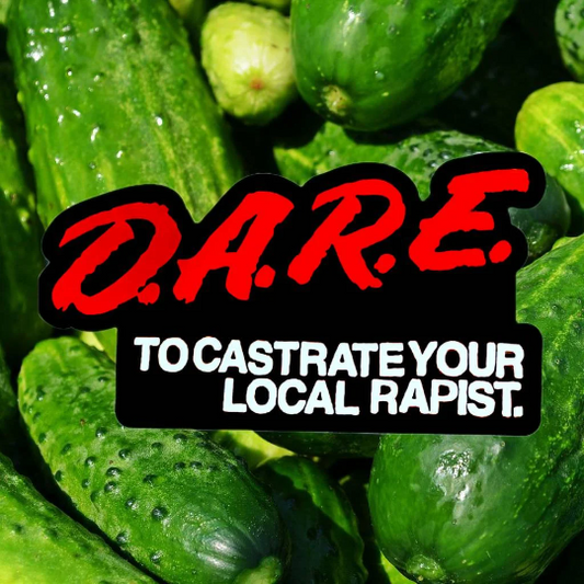 D.A.R.E. to Castrate Your Local Rapist Magnet