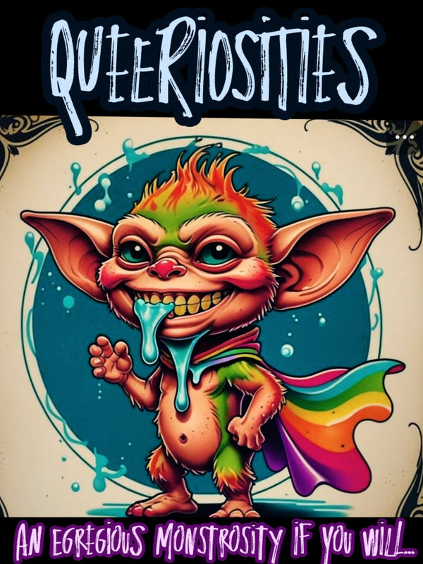 QUEERIOSITIES